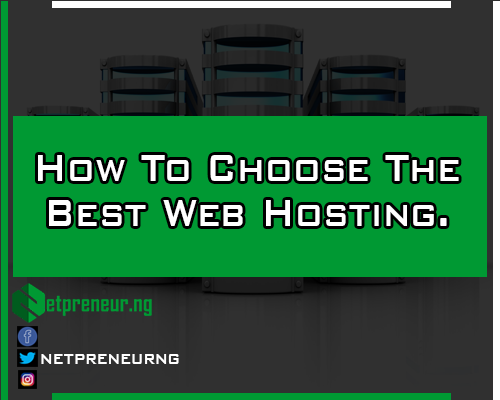 How-To-Choose-The-Best-Web-Hosting In Nigeria_netpreneur