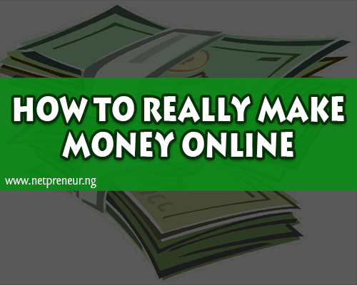 How To Really Make Money Online In Nigeria