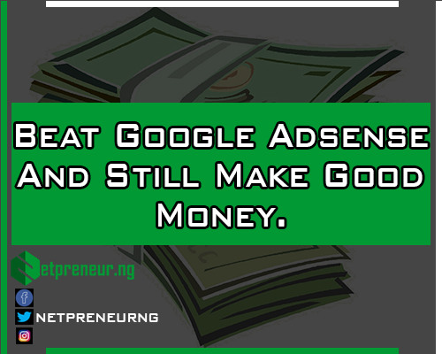 make good money with your blog without google adsens